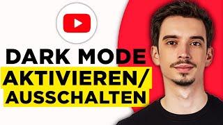 YouTube Darkmode Aktivieren und Deaktivieren (2024)