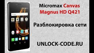 Micromax Canvas Magnus HD Q421. Разблокировка Micromax Canvas Magnus HD Q421