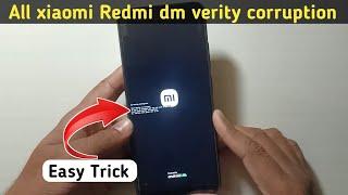 How To Fix dm-verity corruption on redmi phones | dm verity corruption All xiaomi