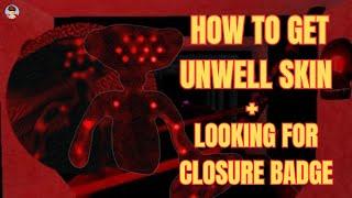 Bear (Alpha) - How to get the Unwell skin + looking for closure badge