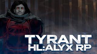 НОВЫЙ МОЩНЫЙ СОЛДАТ АЛЬЯНСА - TYRANT! GARRY'S MOD HL:ALYX RP HL2RP ГАРРИС МОД!