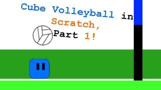 Cube Volleyball in Scratch! Part 1 | STEM MC