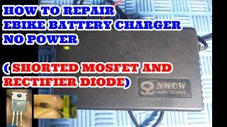 HOW TO REPAIR EBIKE BATTERY CHARGER NO POWER (SHORTED MOSFET TRANSISTOR AND RECTIFIER DIODE)