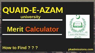 Quaid-E-Azam  aggregate/merit calculator Online | Last date to apply