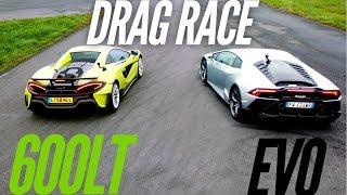 Drag Race : Huracan Evo VS 600LT Spider