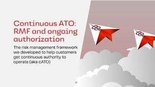 Achieving Continuous Authority to Operate NIST RMF (cATO) Ongoing Authorization Continuous ATO