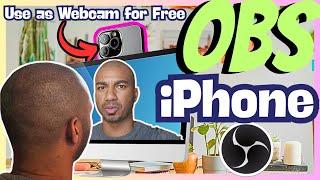 How to use your iPhone as a webcam in OBS for Free 2024