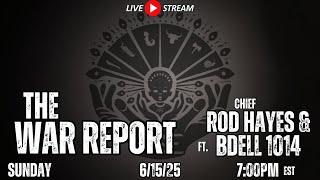 The War Report Livestream ft. Chief Rod Hayes & Bdell 1014