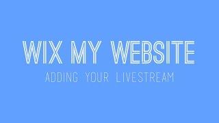 Adding livestream video to your Wix website - Wix Website Tutorial For Beginners