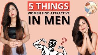 5 things women find attractive in men | Simple Sawaal With Shivangi Pradhan