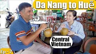Ep 7 Da Nang to Huê Day by road | Central Vietnam | Imperial Citadel Hue | Vietnamese amazing lunch.