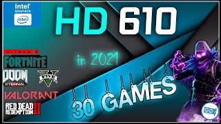 INTEL HD Graphics 610 in 30 GAMES  (Pentium G4560, G4560T IGPU test)     | 2021-2022