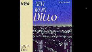 NewJeans - Ditto (Coultre Holiday Remix/Edit)