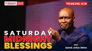 SATURDAY MIDNIGHT BLESSINGS, 1ST FEBRUARY 2025 - Apostle Joshua Selman Good Word