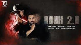 Rooh 2 0   Tatva K feat Tej Gill