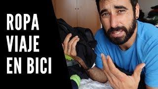 ROPA PARA UN VIAJE EN BICI  ¿Qué llevo en mis alforjas?