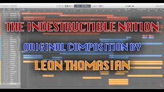 The Indestructible Nation - Original Composition [Leon Thomasian]