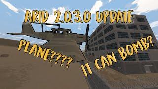 Arid Update 2.0.3.0 (Planes and Small Changes)