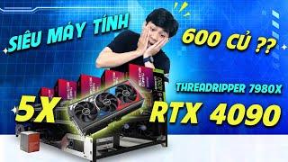 Siêu phẩm HỆ THỐNG AI 600 Triệu cực KHỦNG | Threadripper 7980X và X5 RTX 4090