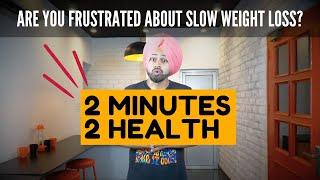 Biggest Weight Loss Mistake | Weight Loss Tips By Dietitian Mac Singh