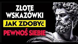 Złote Wskazówki, Jak Zyskać Pewność Siebie | Stoicyzm