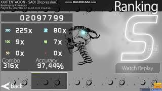 osu! SAD! - XXXTENTACION [Depression] (HDDT) - S rank