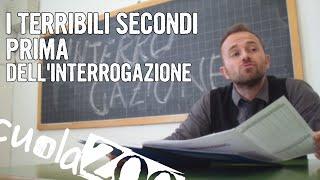 Cose da Prof #4   I Secondi Prima dell'Interrogazione #ScuolaZoo