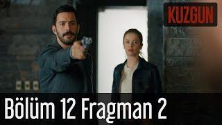 Kuzgun 12. Bölüm 2. Fragman