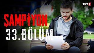 Şampiyon 33. Bölüm