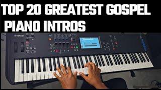 Top 20 Greatest Gospel Piano Intros of All Time