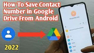 How to Save Contact Numbers in Google Drive 2022 | Move Contacts to Google Drive From Android Phone