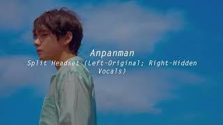 (Split Headset) Anpanman - BTS Hidden Vocals