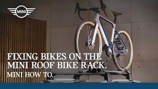 Fixing bikes on the MINI Roof Bike Rack | MINI How-To