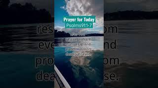 Prayer for today by Psalms91:1-7. Prayer for protection.