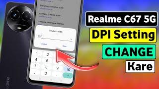 Realme C67 5G DPI Setting Change Kaise Kare | How To Change DPI Setting In Realme C67 5G