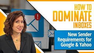 Navigating Google & Yahoo’s New Email Sender Requirements | 2024 Update