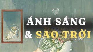 [ TRUYỆN AUDIO ] ÁNH SÁNG & SAO TRỜI - FULL | GIANG TUỆ MẪN AUDIO CHỮA LÀNH | REVIEW |