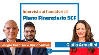 Intervista a Giorgio Pecorari e Dario Savoia fondatori di Piano Finanziario SCF