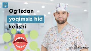 Og'izdan hid kelishi / Неприятный запах изо рта | Dr. Ashurov