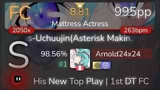 [Live] Arnold24x24 | Erio o Kamattechan - os-Uchuujin [Mattress Actress] +HDDT 98.56% {#1 995pp FC}