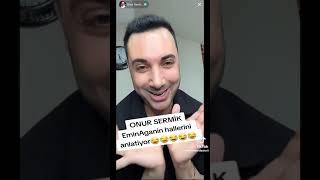 Onur Sermik Emin Ağa yı anlatıyor