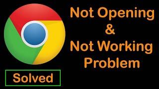Google Chrome not Open and Not working Problem in Android Mobile, Tablet