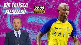 TALİSCA GELİYOR MU ? , VAN BRONCKHORST VE İZİNLERİ , FİKRET ORMAN ! GÜNDEM BEŞİKTAŞ !