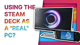 Can you use the STEAM DECK as a "REAL" PC?