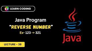 Java Program to Reverse a Number | Learn Coding