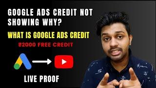 Google Ads Free ₹2000 Credit Not Showing In My Account Balance? | ₹2000 Free Ads Credit