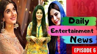 Daily Entertainment News | Bollywood - Lollywood - Hollywood | #Ep 6