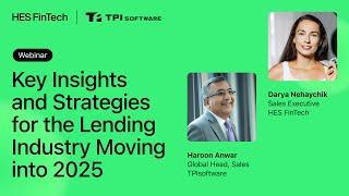 Key Insights and Strategies for the Lending Industry Moving into 2025