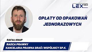 Opłaty od opakowań jednorazowych | LEX TV