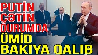 Putin çətin durumda – Ümid Bakıya qalıb - Xəbəriniz Var? - Media Turk TV